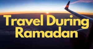 Travel to Morocco in Ramadan